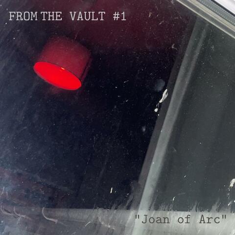 FROM THE VAULT #1: JOAN OF ARC