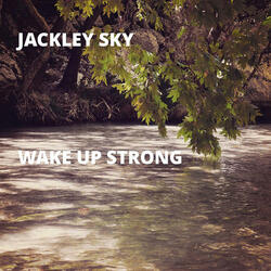Wake Up Strong