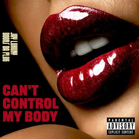 Can't Control My Body (feat. Jay Luxury)