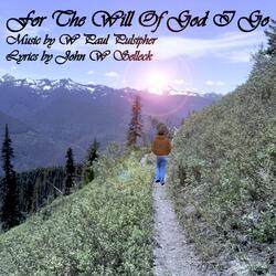 For The Will Of God I Go
