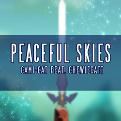 Peaceful Skies (feat. Chewiecatt)