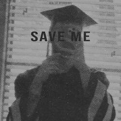 SAVE ME