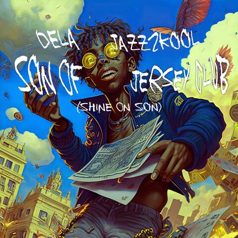 "SHINE ON SON" OF JERSEY CLUB