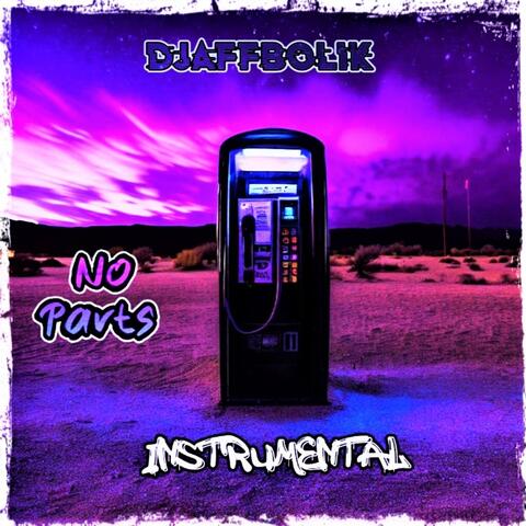 No Parts (Version instrumental)