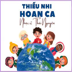 THIẾU NHI HOAN CA (feat. Tốp ca thiếu nhi Q1)