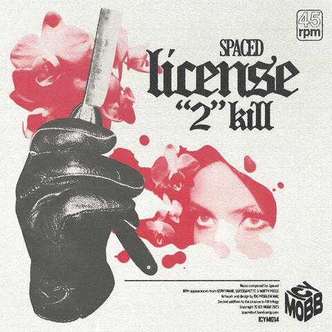 LICENSE "2" KILL