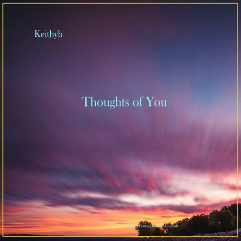 THOUGHTS OF YOU