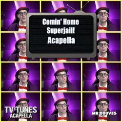 Comin' Home (From "Superjail!")