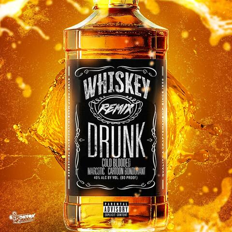 Whiskey Drunk (feat. Marcotic & Cartoon Bondurant) [REMIX]