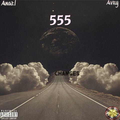 555 (Changes) (feat. Angel & Avry)