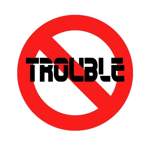 Trouble