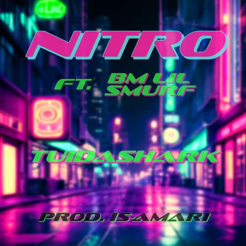 Nitro (feat. BM Lil' Smurf)