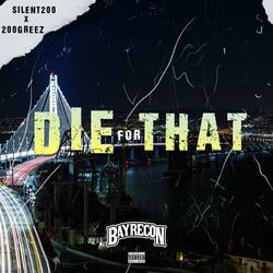 Die For That (feat. 200Greez)