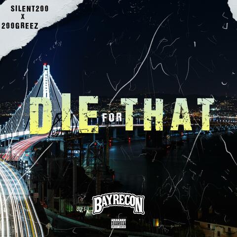 Die For That (feat. 200Greez)