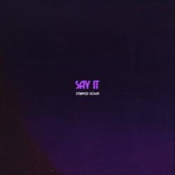 Say It (Stripped Down)