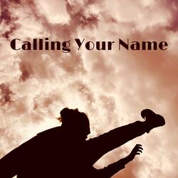 Calling Your Name