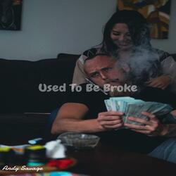 Used To Be Broke