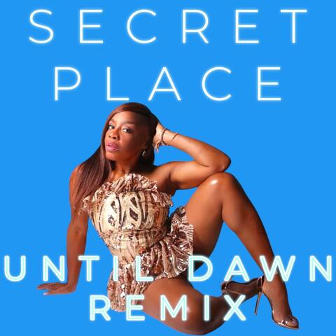 Secret Place (Until Dawn Remix)
