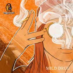 Mild Drug