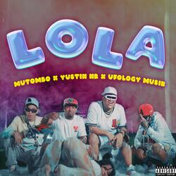 LOLA (feat. Yustin NR & Ufology Musik)