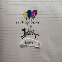 Carried Away