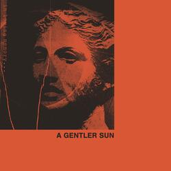 A Gentler Sun
