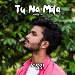Tu Na Mila