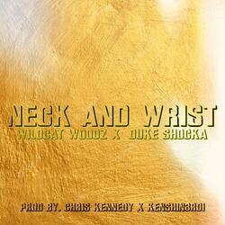 Neck and Wrist (feat. Duke Shocka)