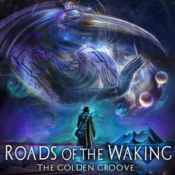 Roads of the Waking