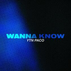 Wanna Know