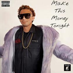 Make This Money Tonight (feat. BurnaBlack & Henry arce)
