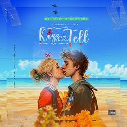 Kiss and Tell (feat. Lucy)