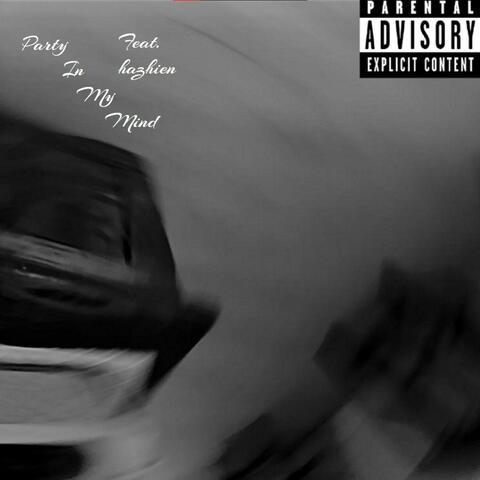 party in my mind (feat. hazhien)