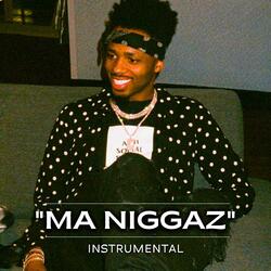 Ma Niggaz