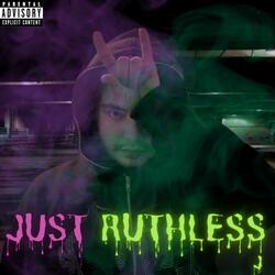 Just Ruthless