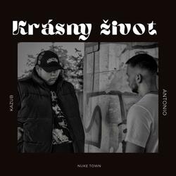 Krásny Život (feat. Adam Kazub & ANTONIO)