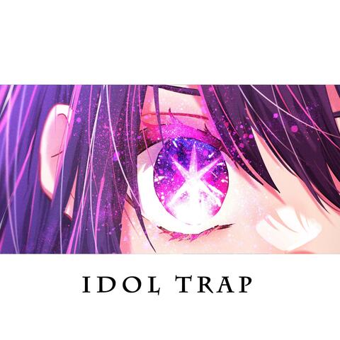Idol Trap