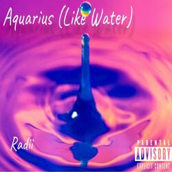 Aquarius (Like Water)