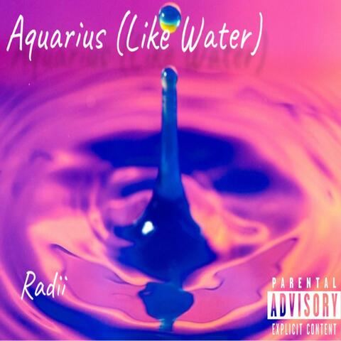 Aquarius (Like Water)