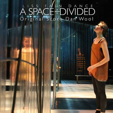 A Space Divided (Original Soundtrack)