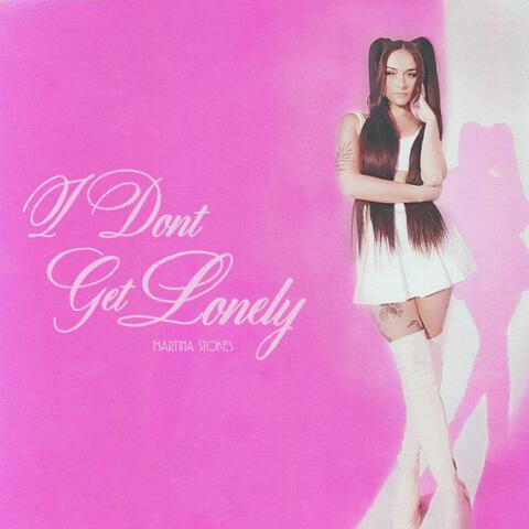 I Don't Get Lonely
