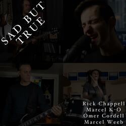 Sad But True (feat. Omer Cordell, Marcel K-O & Marcel Weeb)
