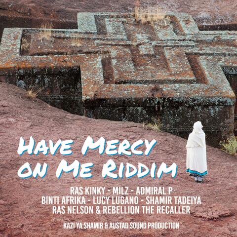 Have Mercy on Me Riddim