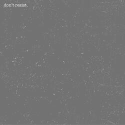 Don't Resist (feat. CHICKENLIL)