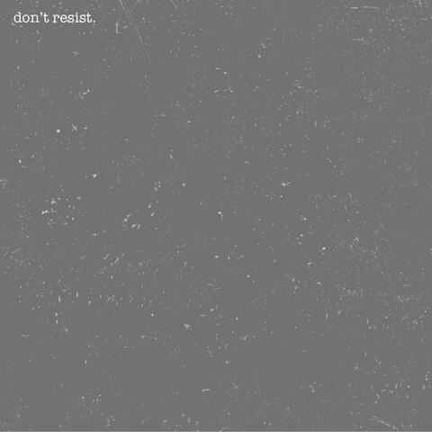 Don't Resist (feat. CHICKENLIL)