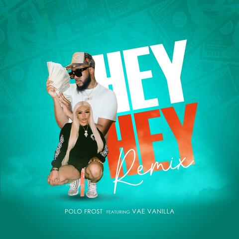 Hey Hey (feat. Vae Vanilla) [Remix]
