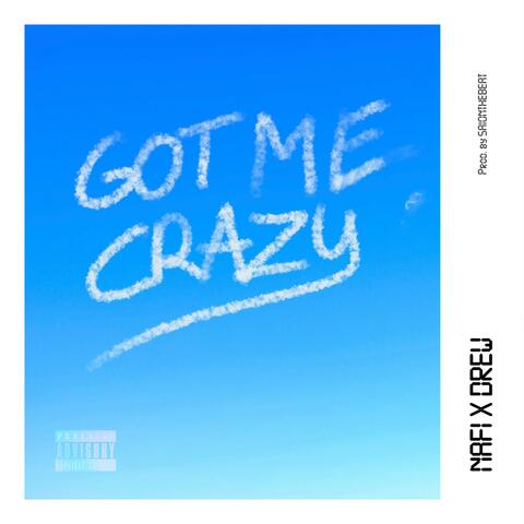 Got Me Crazy (feat. DREW)