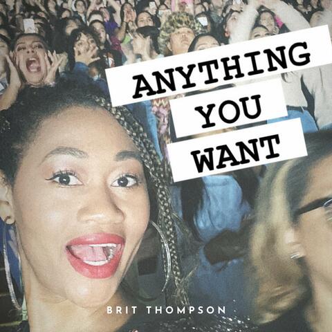 Anything You Want