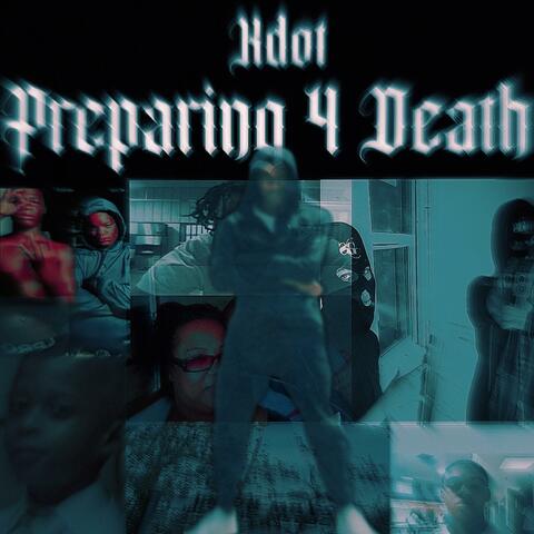 Preparing 4 Death