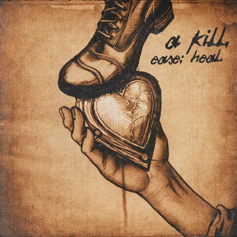 A kill, Ease: Heal